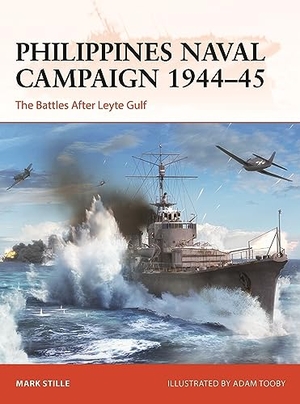 Stille, Mark. Philippines Naval Campaign 1944-45 - The Battles After Leyte Gulf. Bloomsbury Publishing PLC, 2024.