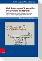 Kitab Dustur al-ghara'ib wa-ma'dan al-ragha'ib and Related Texts