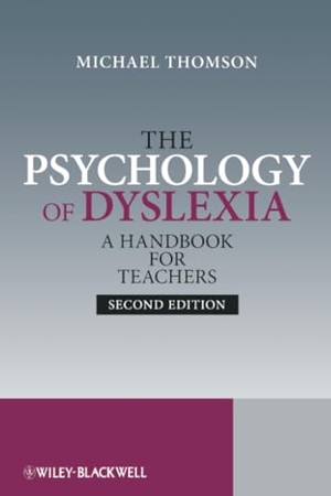 Thomson. The Psychology of Dyslexia 2e. John Wiley & Sons, 2009.
