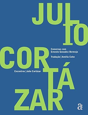 Cortázar, Júlio. Júlio Cortázar - Encontros. Oca Brazilian Culture LLC, 2023.