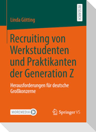 Recruiting von Werkstudenten und Praktikanten der Generation Z
