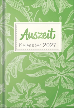 Goedecke, Stefan. Auszeit Kalender 2027 - Taschenbuchkalender - Jeden Tag eine kleine Auszeit für dich. Auerbach Verlag, 2026.