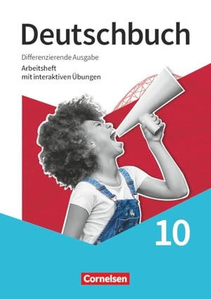 Deutschbuch 10. Schuljahr - Sprach- und Lesebuch - Differenzierende Ausgabe 2020 - Arbeitsheft mit interaktiven Übungen. Cornelsen Verlag GmbH, 2026.