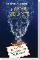 By the Time You Read This I'll Be Gone (Murder, She Wrote #1)