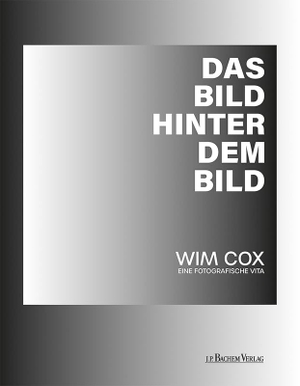 Thomas, Linden. Das Bild hinter dem Bild - Wim Cox - eine fotografische Vita. Bachem J.P. Verlag, 2024.