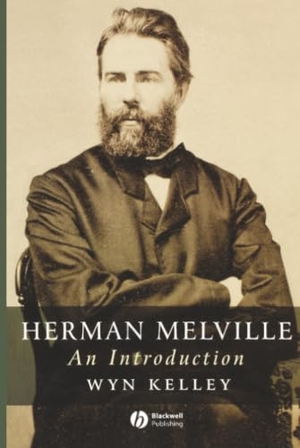 Kelley. Herman Melville. John Wiley & Sons, 2008.