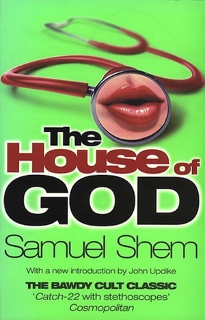 Shem, Samuel. The House of God. Transworld Publ. Ltd UK, 1998.