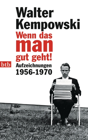 Kempowski, Walter. Wenn das man gut geht! - Aufzeichnungen 1956-1970. btb Taschenbuch, 2014.