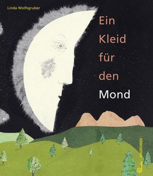 Wolfsgruber, Linda. Ein Kleid für den Mond. Jungbrunnen Verlag, 2023.
