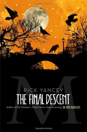 Yancey, Rick. The Final Descent, 4. Simon & Schuster Books for Young Readers, 2013.