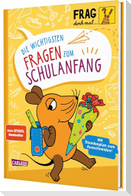 Frag doch mal ... die Maus: Die wichtigsten Fragen zum Schulanfang