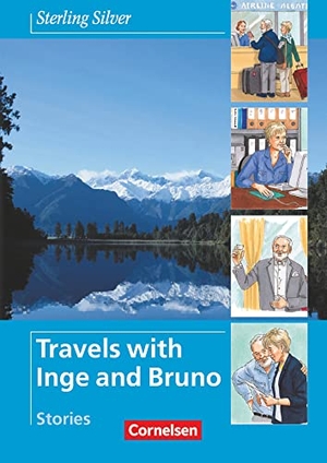 Stevens, John. Sterling Silver - Travels with Inge and Bruno. Stories - Englisch für Senioren. Cornelsen Verlag GmbH, 2003.