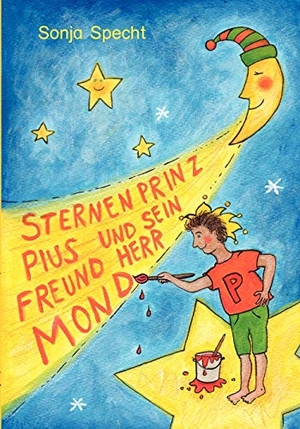 Specht, Sonja. Sternenprinz Pius und sein Freund Herr Mond. Books on Demand, 2004.