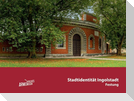 Stadtidentität Ingolstadt. Festung