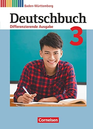 Bublinski, Carolin / Collini, Carmen et al. Deutschbuch - Differenzierende Ausgabe Band 3: 7. Schuljahr - Baden-Württemberg - Schülerbuch. Cornelsen Verlag GmbH, 2017.