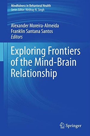 Santana Santos, Franklin / Alexander Moreira-Almeida (Hrsg.). Exploring Frontiers of the Mind-Brain Relationship. Springer New York, 2011.