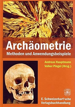 Hauptmann, Andreas / Volker Pingel (Hrsg.). Archäometrie - Methoden und Anwendungsbeispiele naturwissenschaftlicher Verfahren in der Archäologie. Schweizerbart Sche Vlgsb., 2008.