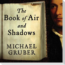 The Book of Air and Shadows Lib/E