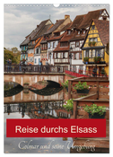 Reise durchs Elsass (Wandkalender 2025 DIN A3 hoch), CALVENDO Monatskalender
