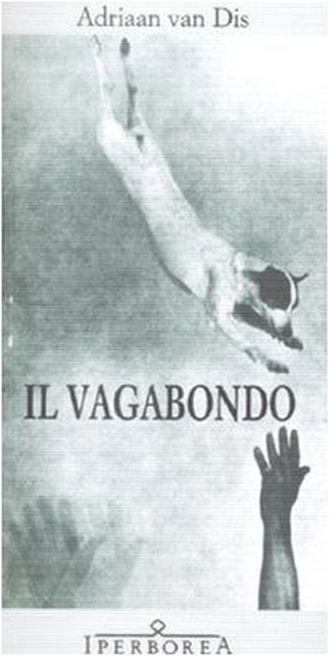 Dis, Adriaan Van. Il vagabondo. Iperborea, 2009.