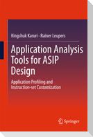 Application Analysis Tools for Asip Design