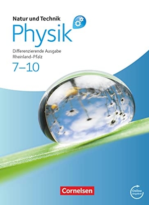 Bresler, Siegfried / Heepmann, Bernd et al. Natur und Technik - Physik 7.-10. Schuljahr. Schülerbuch mit Online-Anbindung. Differenzierende Ausgabe - Rheinland-Pfalz. Cornelsen Verlag GmbH, 2013.