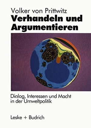 Prittwitz, Volker (Hrsg.). Verhandeln und Argumentieren - Dialog, Interessen und Macht in der Umweltpolitik. VS Verlag für Sozialwissenschaften, 1996.