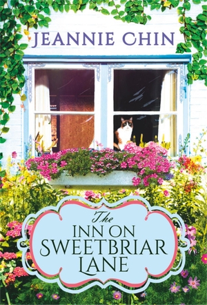 Chin, Jeannie. The Inn on Sweetbriar Lane - Includes a Bonus Novella. Grand Central Publishing, 2021.