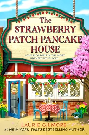 Gilmore, Laurie. The Strawberry Patch Pancake House (Indigo Exclusive). HarperCollins Publishers, 2025.