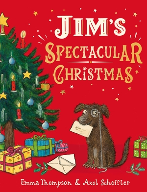 Thompson, Emma. Jim's Spectacular Christmas. Penguin Random House Children's UK, 2023.