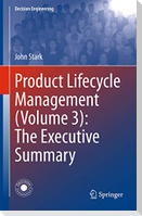 Product Lifecycle Management (Volume 3): The Executive Summary