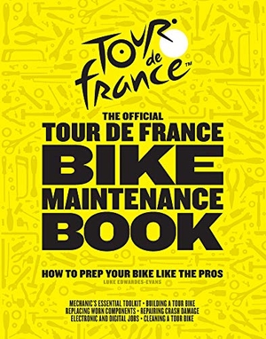 Edwardes-Evans, Luke. The Official Tour de France Bike Maintenance Book - How to Prep Your Bike Like the Pros. Triumph Books (IL), 2019.