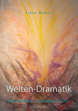 Weber, Franz. Welten-Dramatik - Erkenntnishilfen in apokalyptischer Zeit. Books on Demand, 2016.