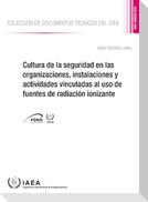 Cultura de la Seguridad En Las Organizaciones, Instalaciones Y Actividades Vinculadas Al USO de Fuentes de Radiación Ionizante