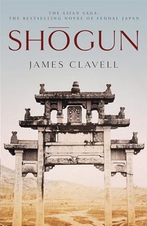 Clavell, James. Shogun - The First Novel of the Asian saga. Hodder And Stoughton Ltd., 1999.