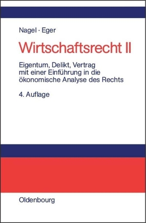Nagel, Bernhard. Eigentum, Delikt und Vertrag - Mit einer Einführung in die ökonomische Analyse des Rechts. De Gruyter Oldenbourg, 2002.