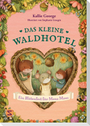 Das kleine Waldhotel. Ein Blütenfest für Mona Maus (Band 3)