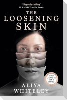 The Loosening Skin