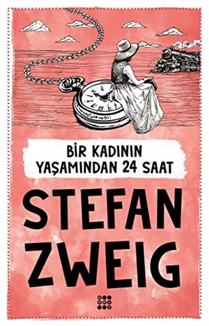 Zweig, Stefan. Bir Kadinin Yasaminda 24 Saat. Dokuz Yayinlari, 2024.