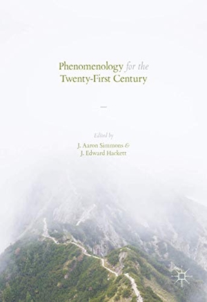 Hackett, J. Edward / J. Aaron Simmons (Hrsg.). Phenomenology for the Twenty-First Century. Palgrave Macmillan UK, 2016.