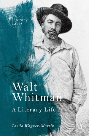 Wagner-Martin, Linda. Walt Whitman - A Literary Life. Springer International Publishing, 2021.