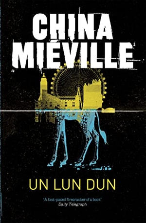 Miéville, China. Un Lun Dun. Macmillan Publishers Int Ltd - MDL, 2011.