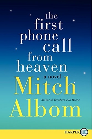 Albom, Mitch. The First Phone Call from Heaven. Harper Large Print, 2022.