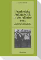 Frankreichs Außenpolitik in der Julikrise 1914