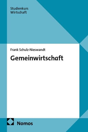 Schulz-Nieswandt, Frank. Gemeinwirtschaft. Nomos Verlags GmbH, 2026.