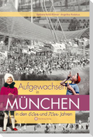 Aufgewachsen in München in  den  60er & 70er Jahren