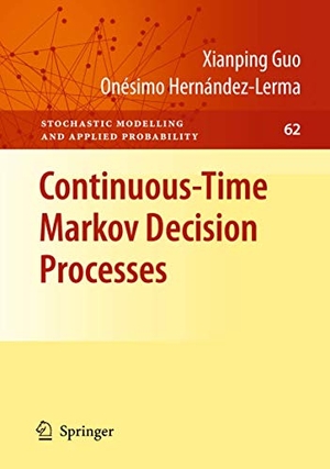 Hernández-Lerma, Onésimo / Xianping Guo. Continuous-Time Markov Decision Processes - Theory and Applications. Springer Berlin Heidelberg, 2012.