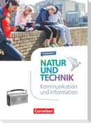 Natur und Technik 5.-10. Schuljahr - Naturwissenschaften - Kommunikation und Information