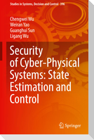 Security of Cyber-Physical Systems: State Estimation and Control