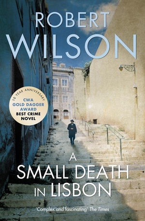 Wilson, Robert. A Small Death in Lisbon. HarperCollins Publishers, 2009.
